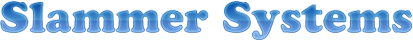 Slammer Systems